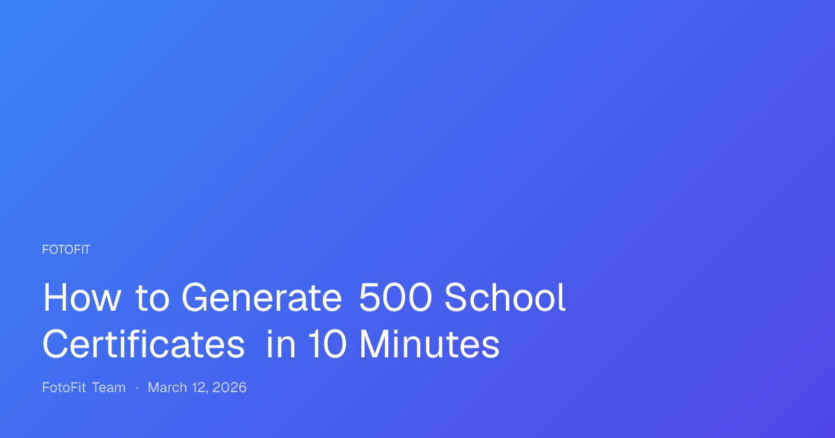 How to Generate 500 School Certificates...